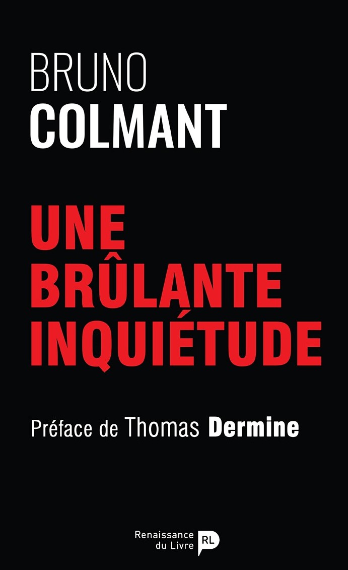 BRUNO COLMANT - Une brûlante inquiétude