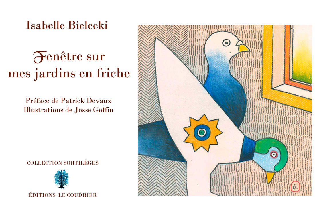 ISABELLE BIELECKI - Fenêtre sur mes jardins en friche