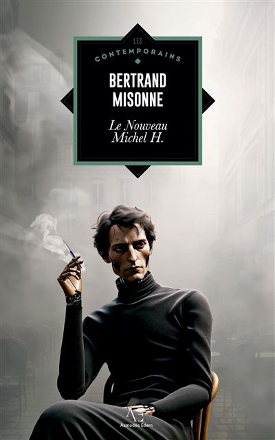 BERTRAND MISONNE - Le nouveau Michel H.