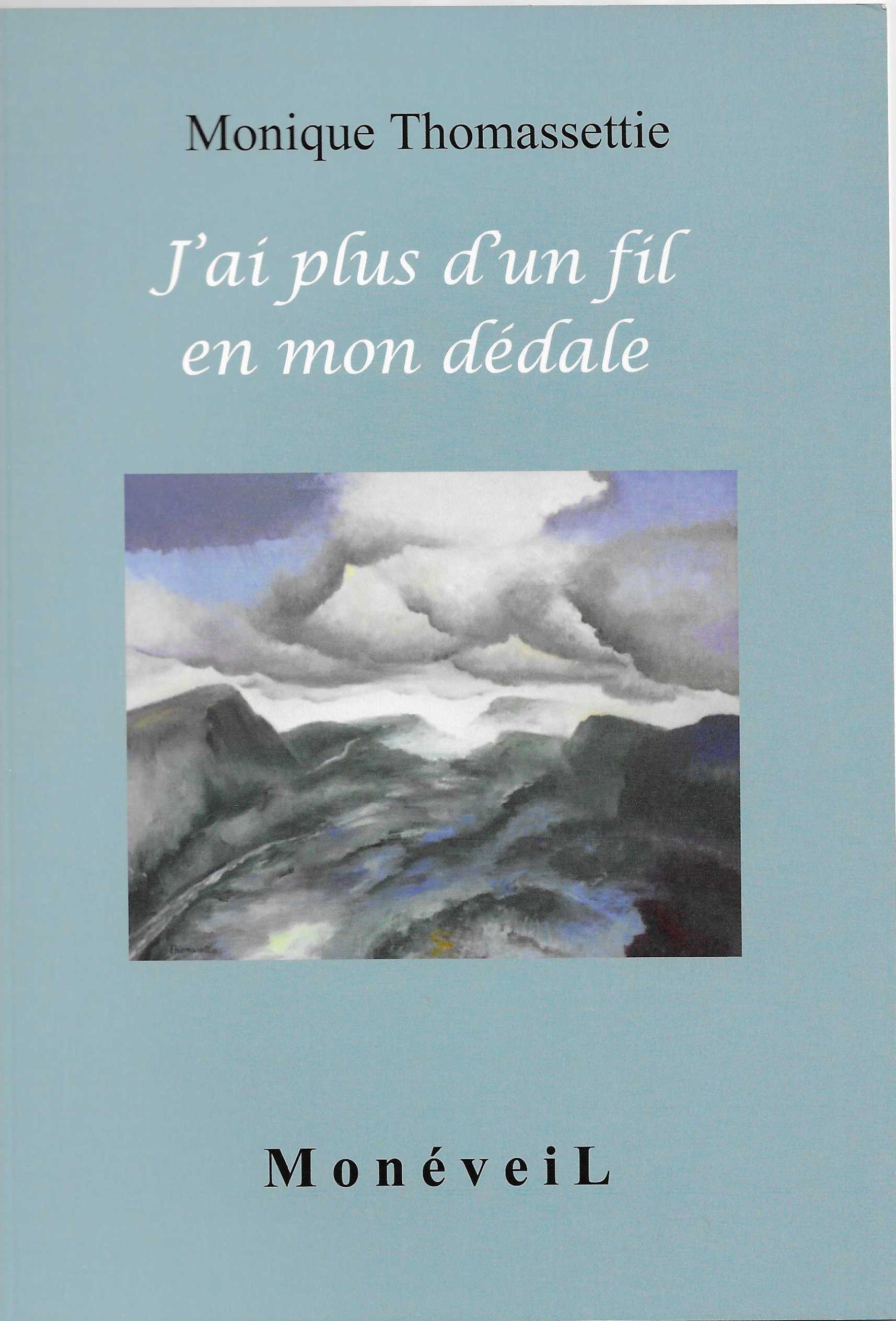 MONIQUE THOMASSETTIE - J'ai plus d'un fil en mon dédale
