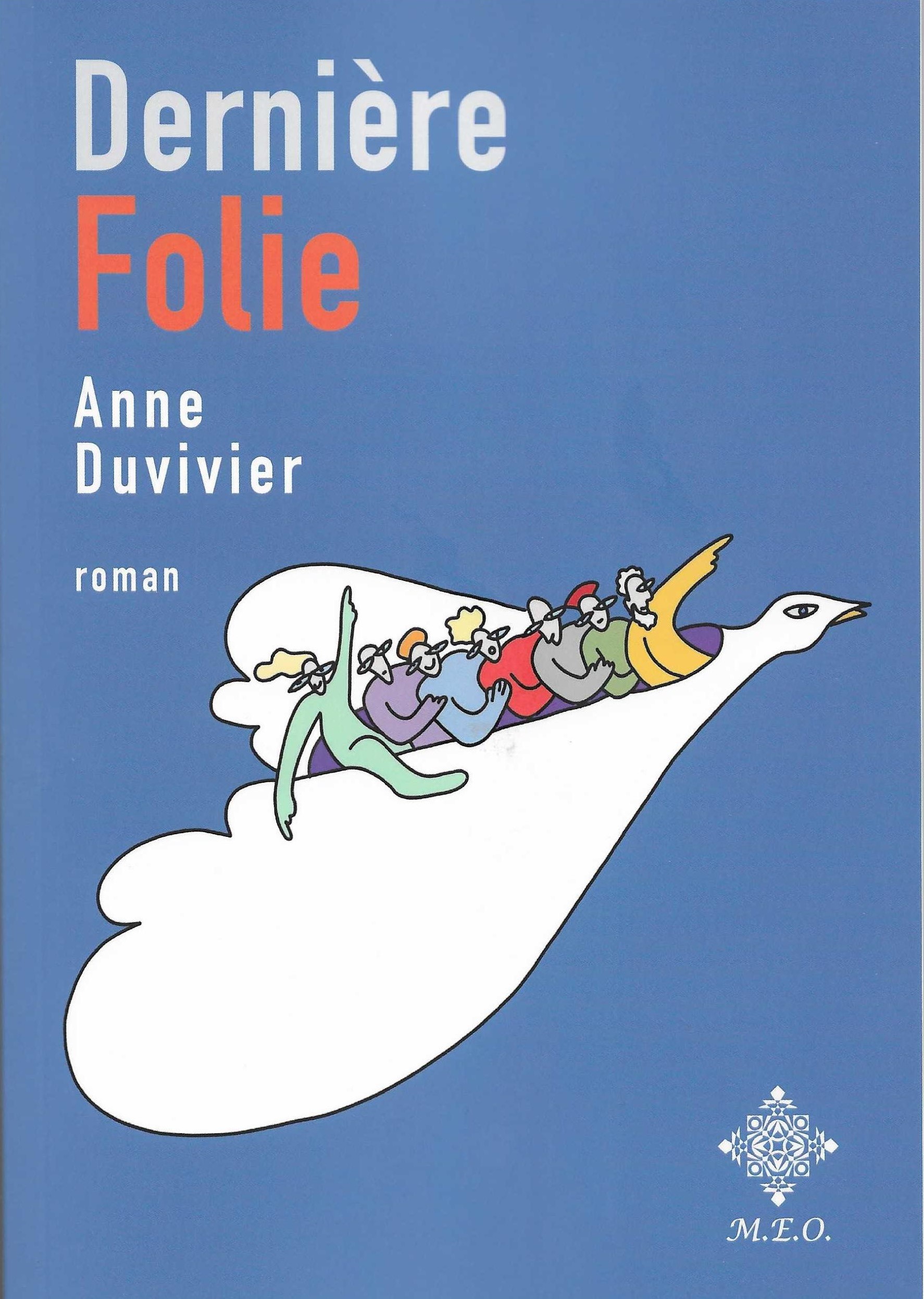 ANNE DUVIVIER - Dernière folie