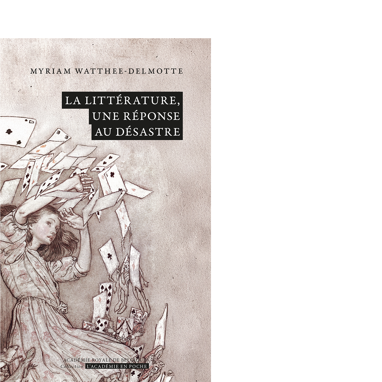 MYRIAM WATTHEE-DELMOTTE - La littérature, une réponse au désastre