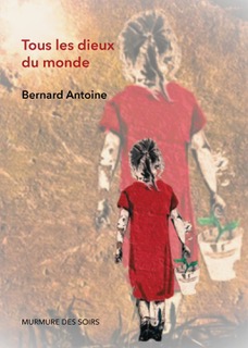 BERNARD ANTOINE - Tous les dieux du monde