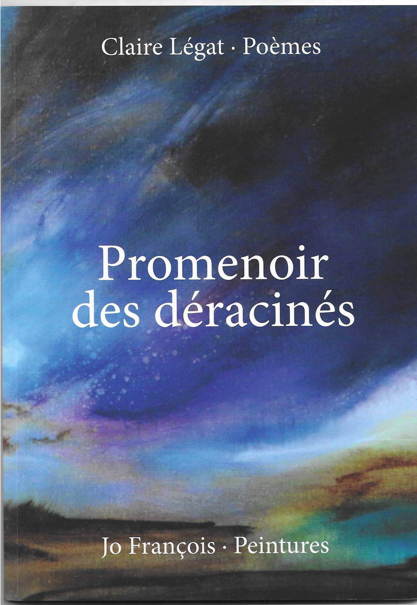 CLAIRE L&Eacute;GAT - Promenoir des d&eacute;racin&eacute;s