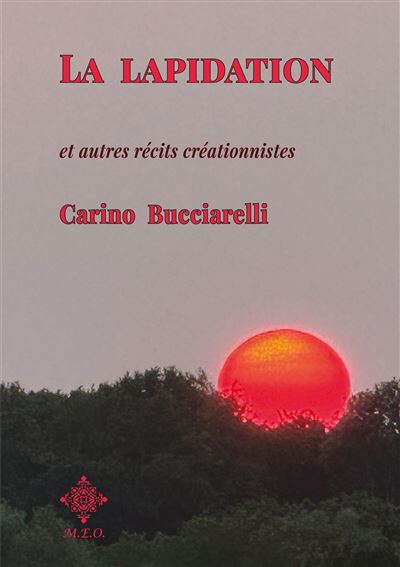CARINO BUCCIARELLI - La lapidation (et autres r&eacute;cits cr&eacute;ationnistes)