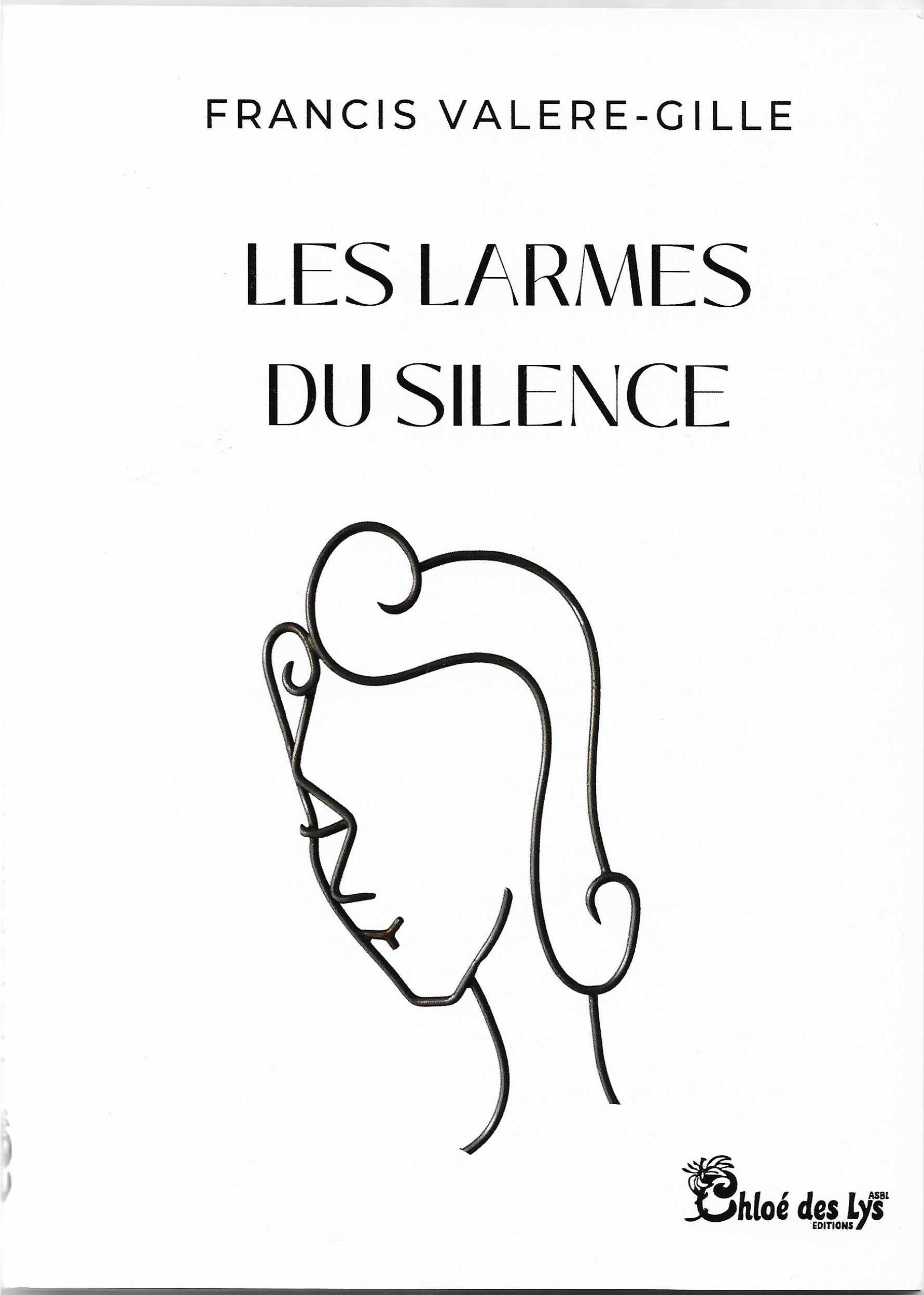FRANCIS VAL&Egrave;RE-GILLE - Les larmes du silence