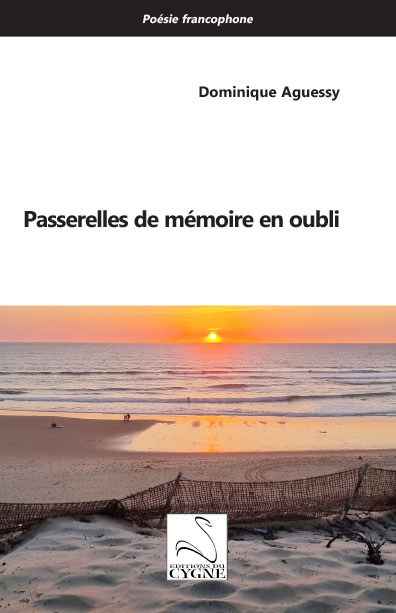 DOMINIQUE AGUESSY - Passerelles de m&eacute;moire en oubli