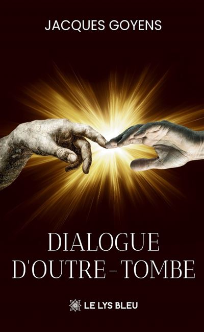 JACQUES GOYENS - Dialogue d'outre-tombe