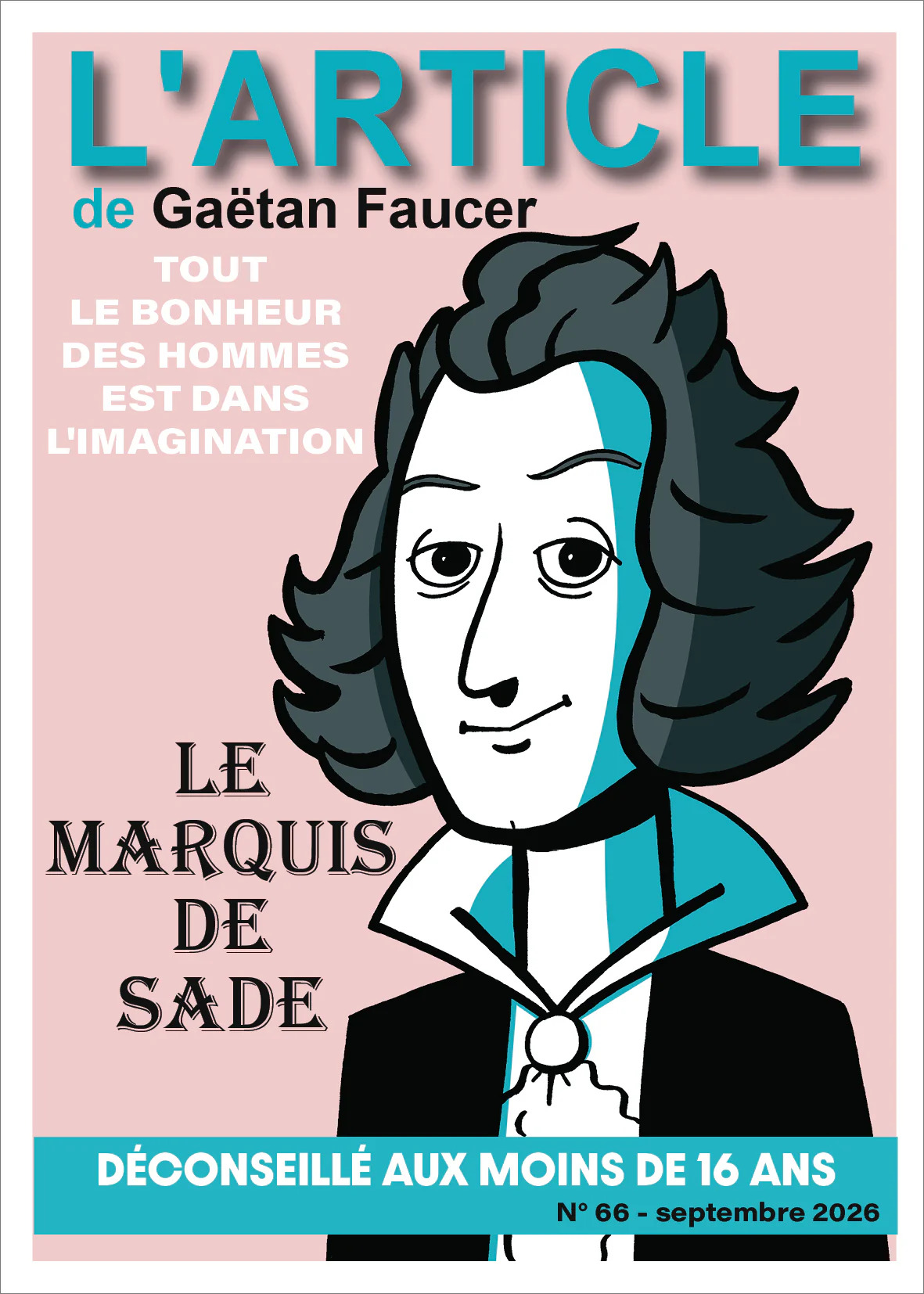 GA&Euml;TAN FAUCER - Le Marquis de Sade. Tout le bonheur de l'homme est dans l'imagination