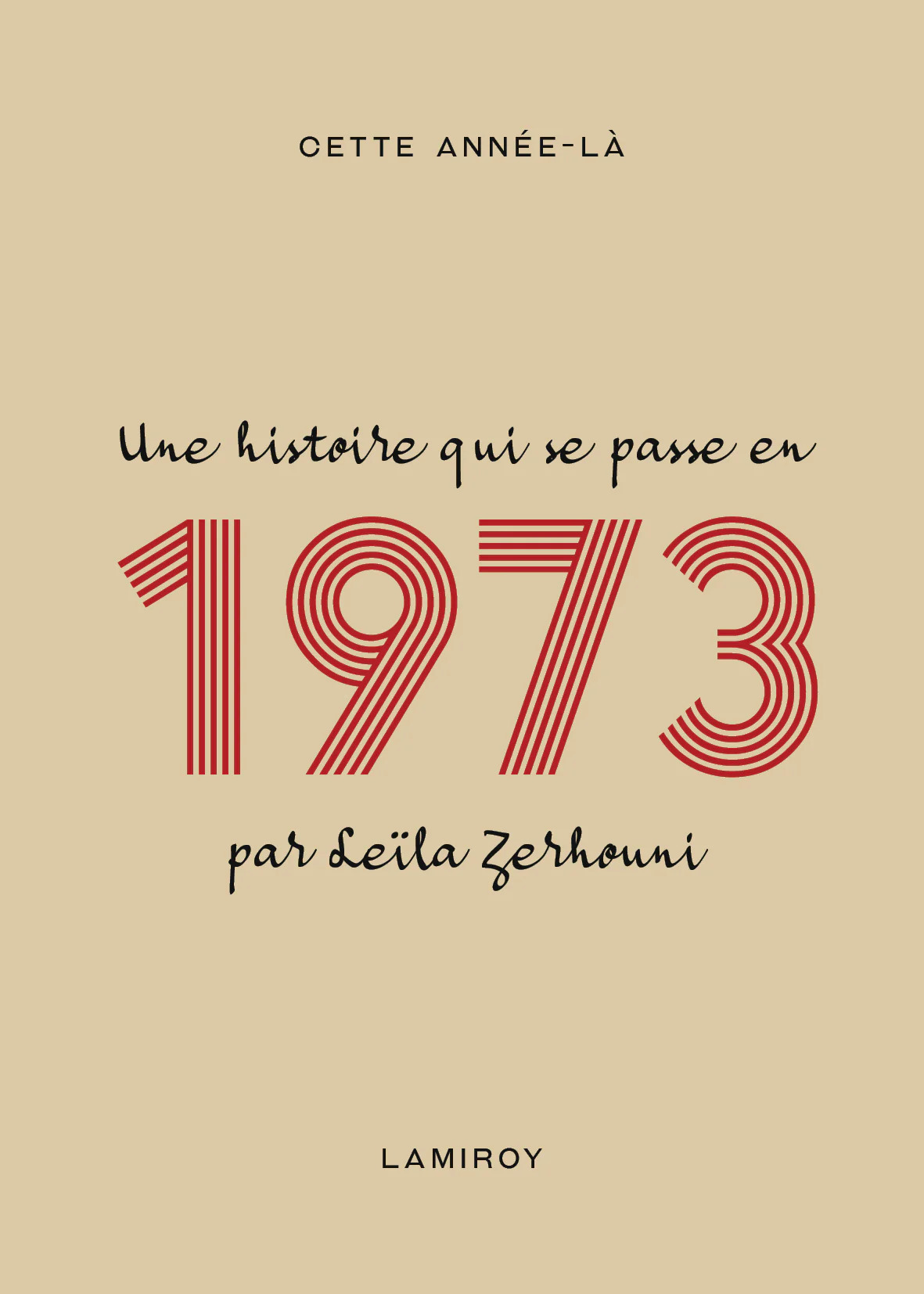LE&Iuml;LA ZERHOUNI - Cette ann&eacute;e-l&agrave;: 1973