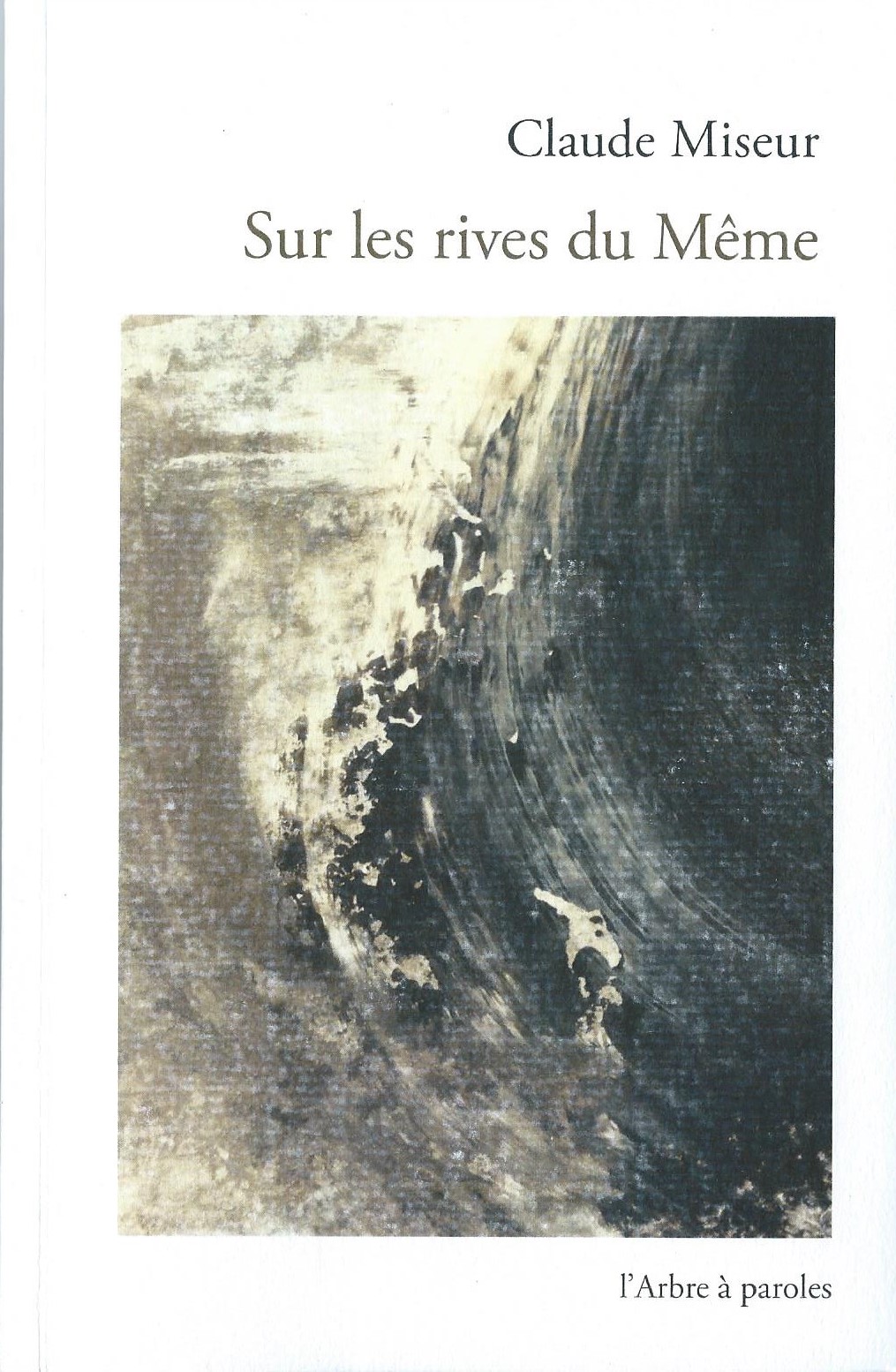 CLAUDE MISEUR - Sur les rives du Même