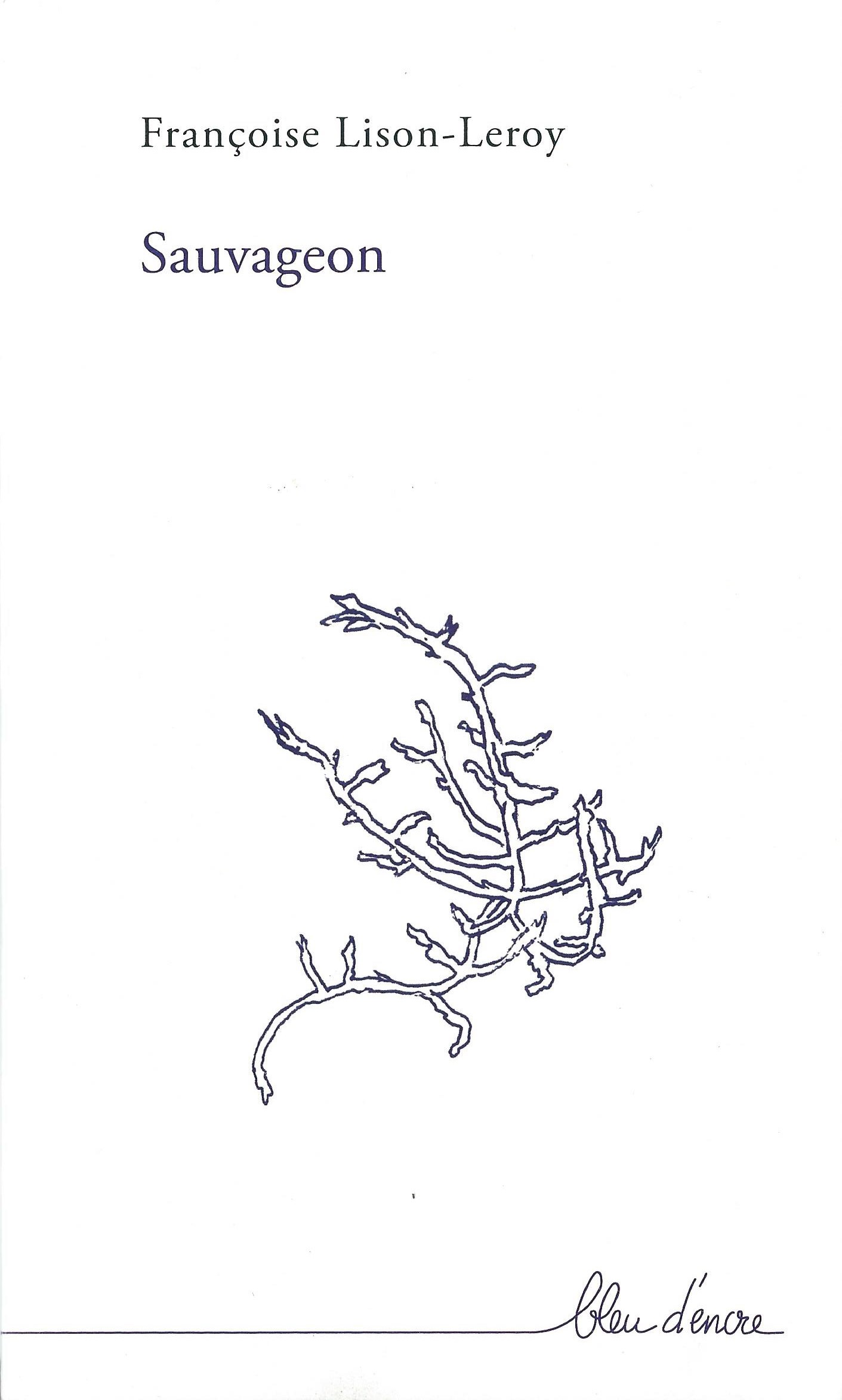 FRANÇOISE LISON-LEROY - Sauvageon
