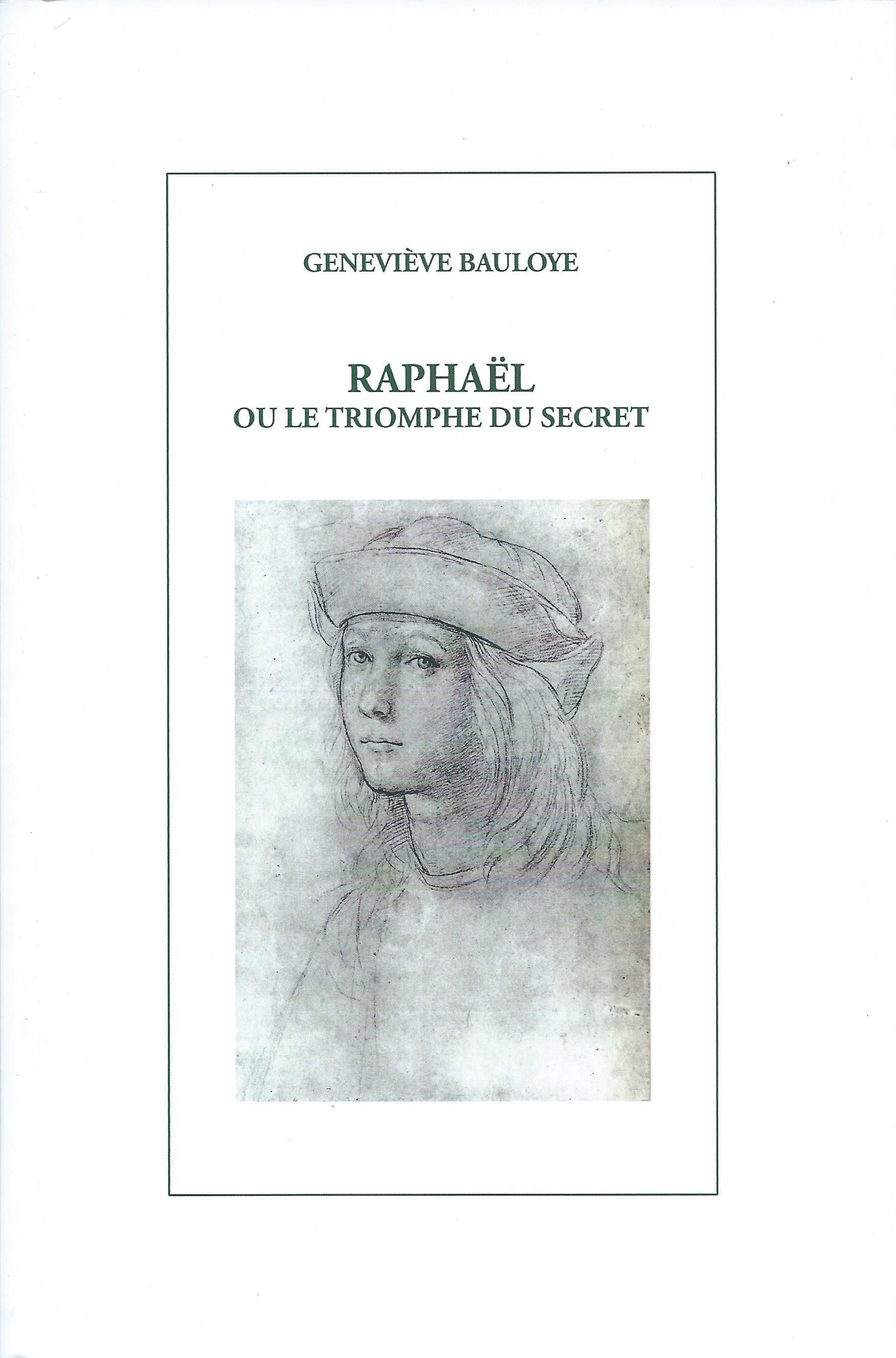 GENEVIÈVE BAULOYE - Raphaël ou le triomphe du secret