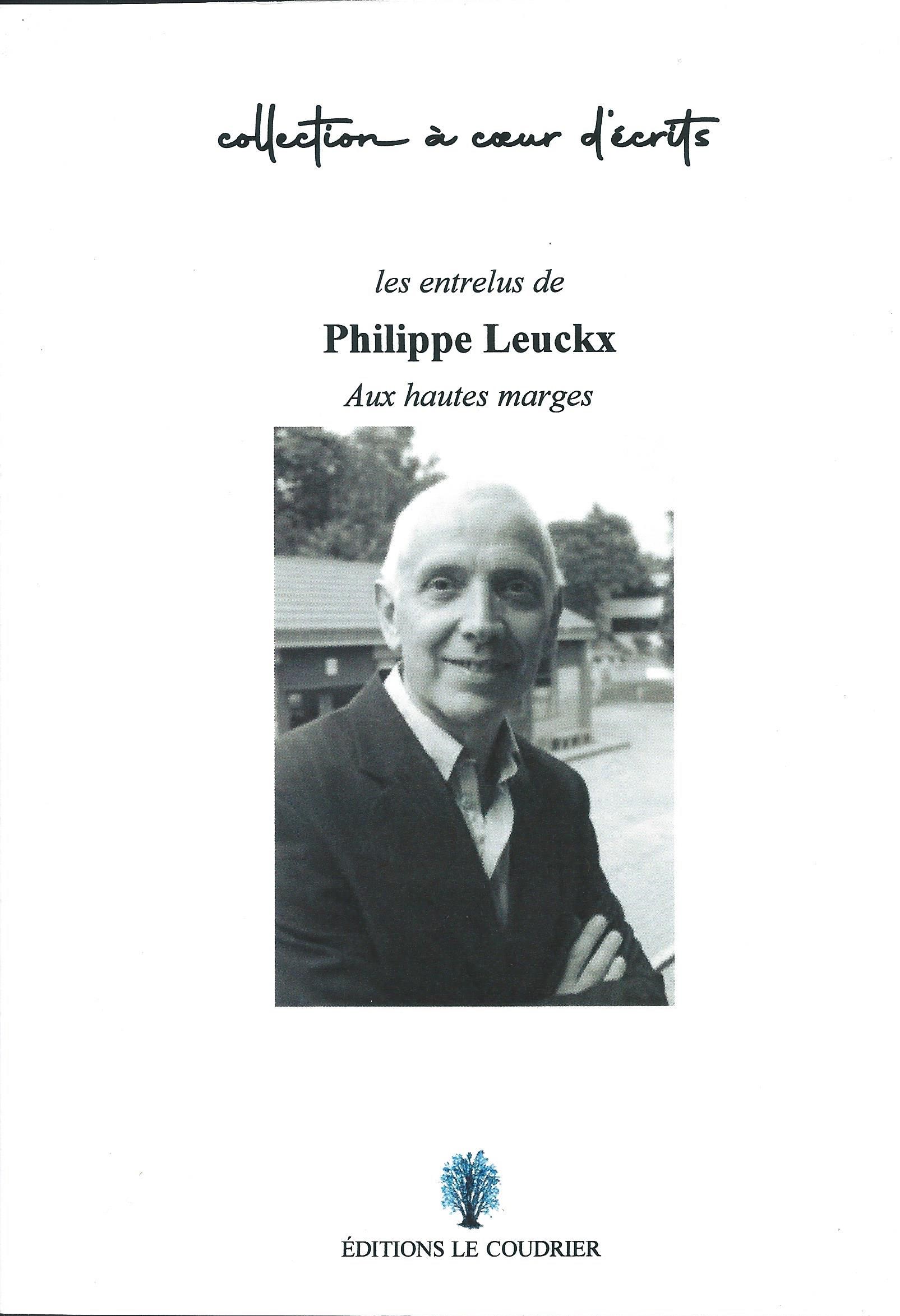 PHILIPPE LEUCKX - Les entrelus: aux hautes marges