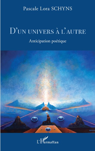 PASCALE LORE SCHYNS - D'un univers à l'autre