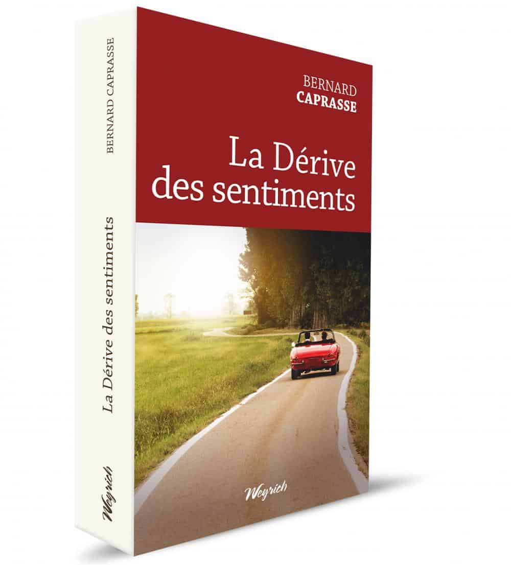 BERNARD CAPRASSE - La dérive des sentiments