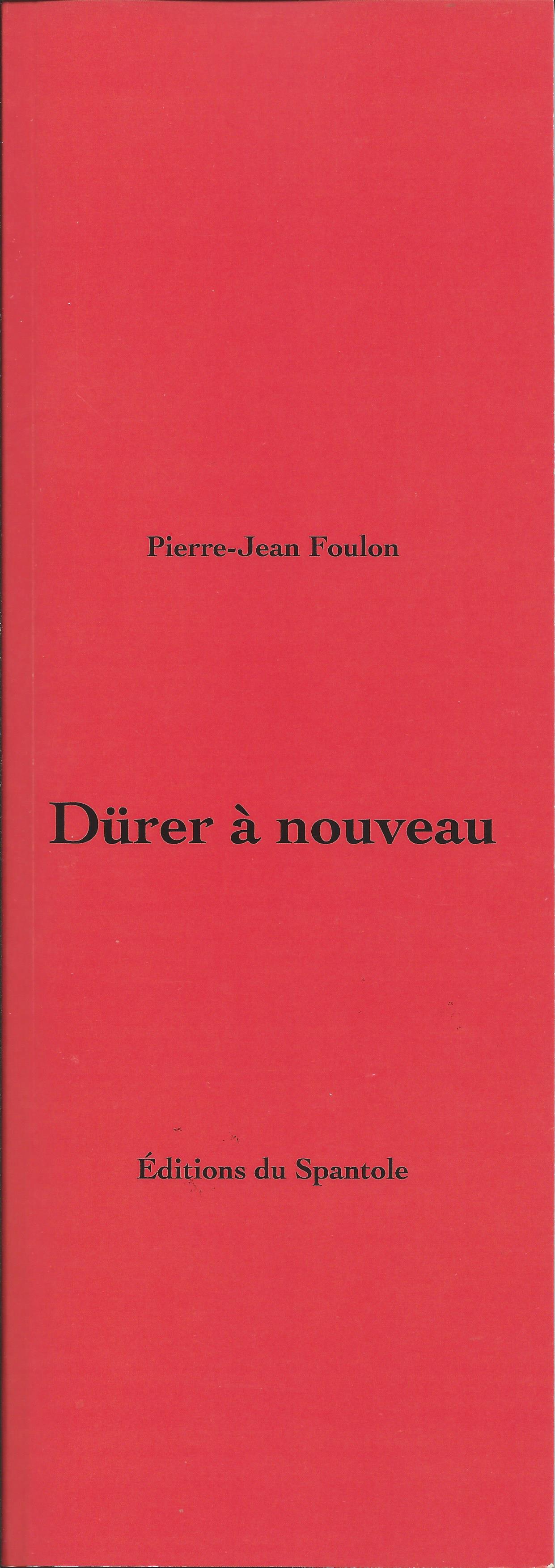 PIERRE-JEAN FOULON - Dürer à nouveau