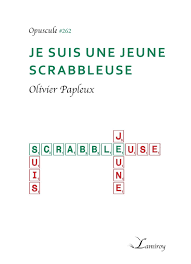 OLIVIER PAPLEUX - Je suis une jeune scrabbleuse