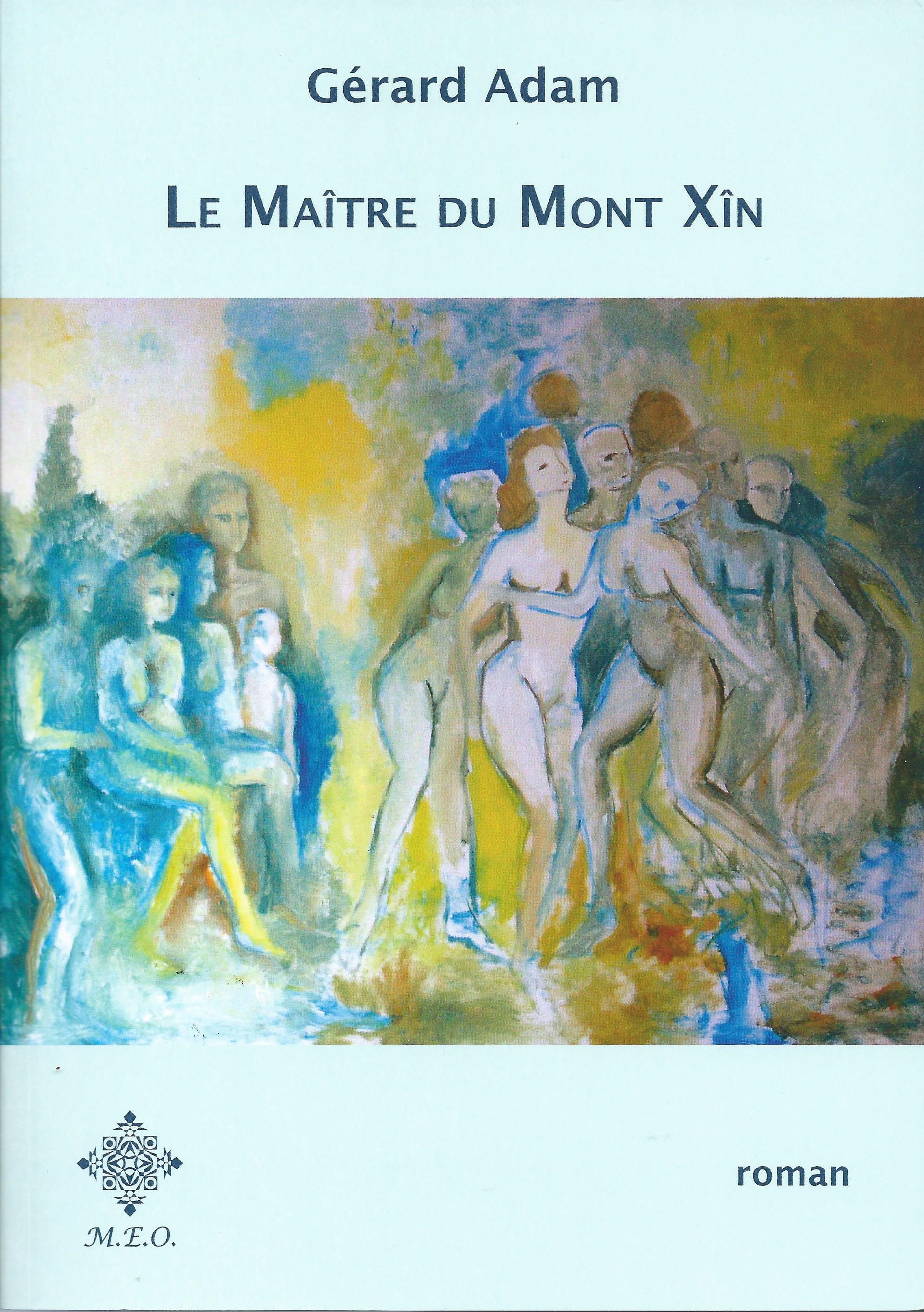 GÉRARD ADAM - Le Maître du Mont Xîn