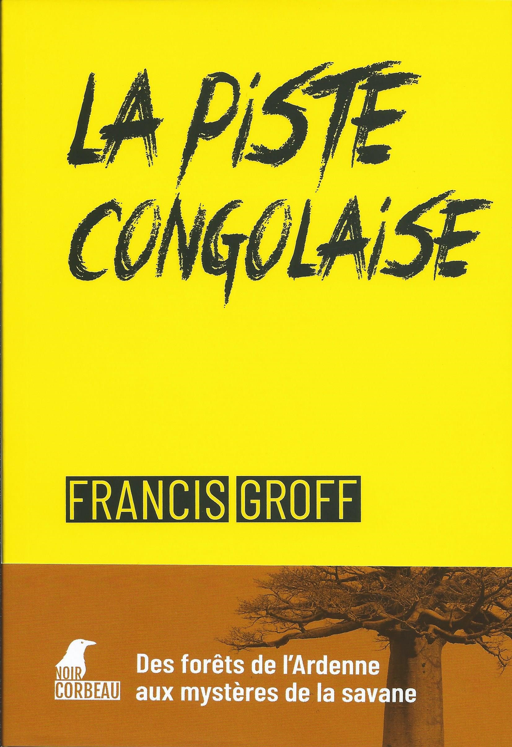 FRANCIS GROFF - La piste congolaise