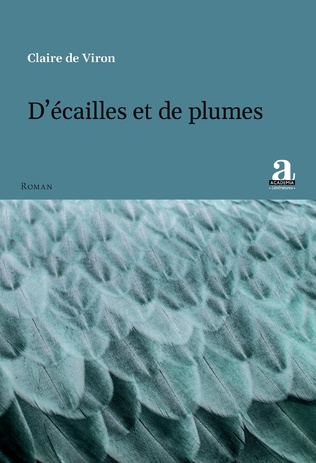 CLAIRE DE VIRON - D'écailles et de plumes