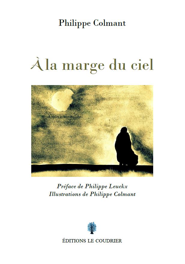 PHILIPPE COLMANT - À la marge du ciel