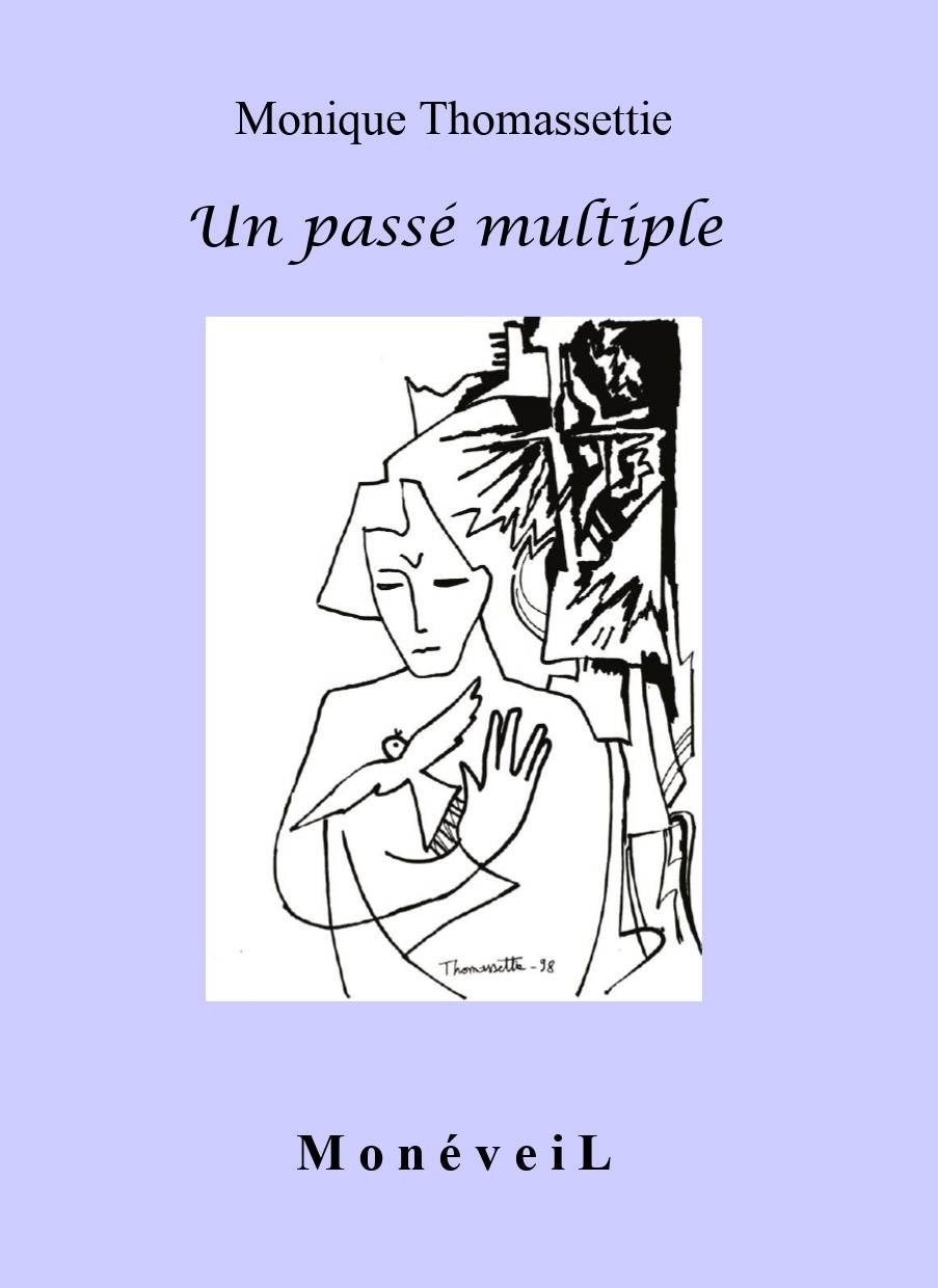 MONIQUE THOMASSETTIE - Un passé multiple