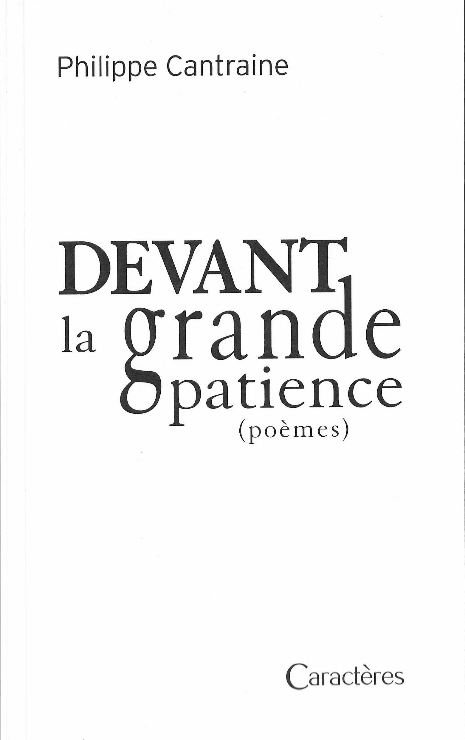 PHILIPPE CANTRAINE - Devant la grande patience
